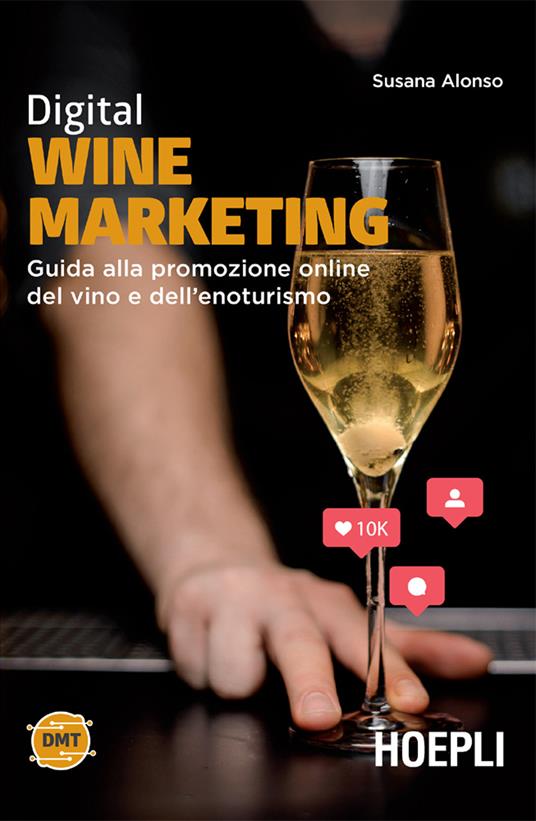 Digital wine marketing. Guida alla promozione online del vino e dell'enoturismo - Susana Alonso - ebook