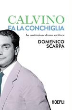 Calvino fa la conchiglia. La costruzione di uno scrittore