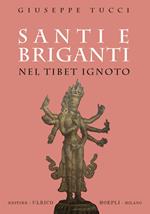 Santi e briganti nel Tibet Ignoto