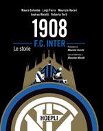 1908 F.C. Inter. Le storie
