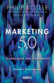 Marketing 5.0. Tecnologie per l'umanità