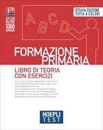 Hoepli test. Formazione primaria. Libro di teoria con esercizi. Nuova ediz.