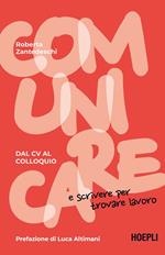 Comunicare e scrivere per trovare lavoro. Dal CV al colloquio