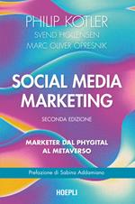 Social media marketing. Marketer dal phygital al metaverso. Nuova ediz.