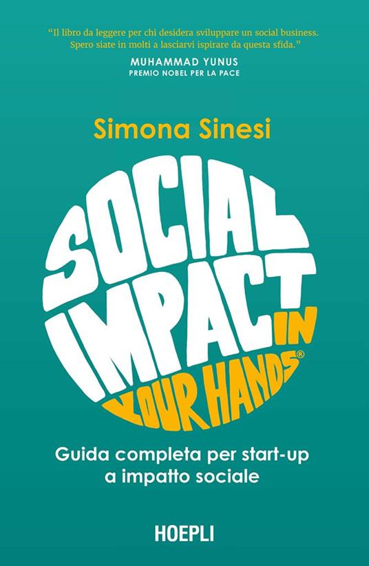 Social impact in your hands®. Guida completa per startup a impatto sociale - Simona Sinesi - ebook