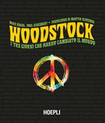 Woodstock. I tre giorni che hanno cambiato il mondo