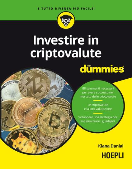Investire in criptovalute for dummies - Kiana Danial,Silvia Piparo - ebook
