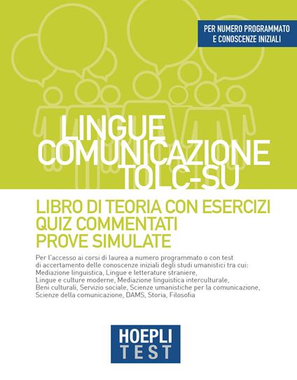 Hoepli test. Lingue, Comunicazione, TOLC-SU. Libro di teoria con esercizi, Quiz commentati, Prove simulate - copertina