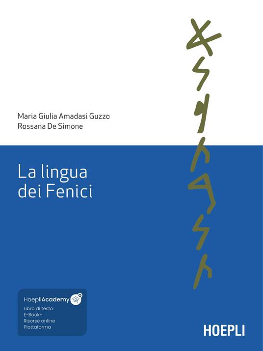 La lingua dei Fenici - Maria Giulia Amadasi Guzzo,Rossana De Simone - copertina