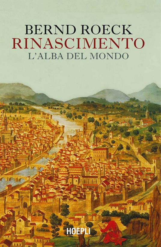 Rinascimento. L'alba del mondo - Bernd Roeck,Stefano Di Bella - ebook