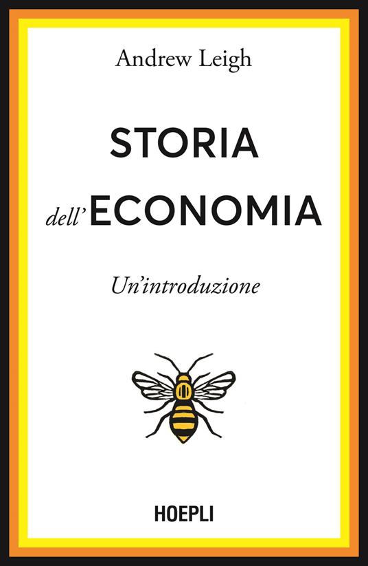 Storia dell'economia. Una breve introduzione - Andrew Leigh - copertina