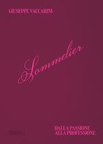Sommelier. Dalla passione alla professione