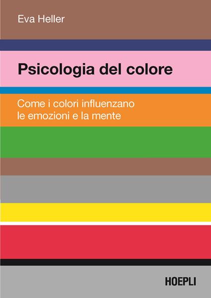 Psicologia del colore. Come i colori influenzano le emozioni e la mente - Eva Heller - copertina