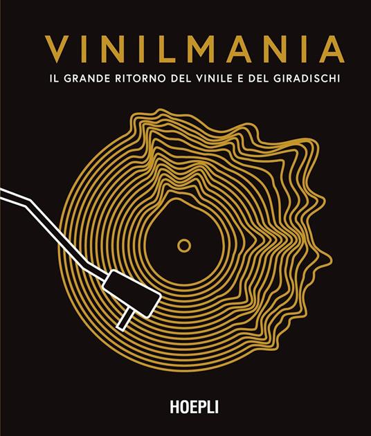 Vinilmania. Il grande ritorno del vinile e del giradischi - Matt Anniss,Gaar Gilian,Ken Micaleff - copertina