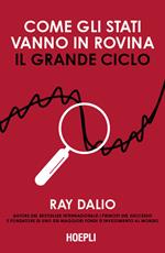 Come gli Stati vanno in rovina. Il grande ciclo