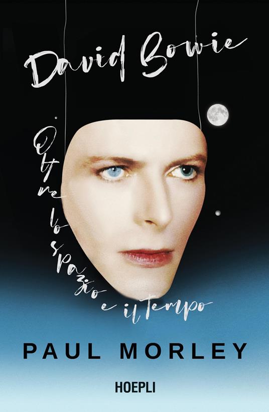 David Bowie. Oltre lo spazio e il tempo - Paul Morley - copertina