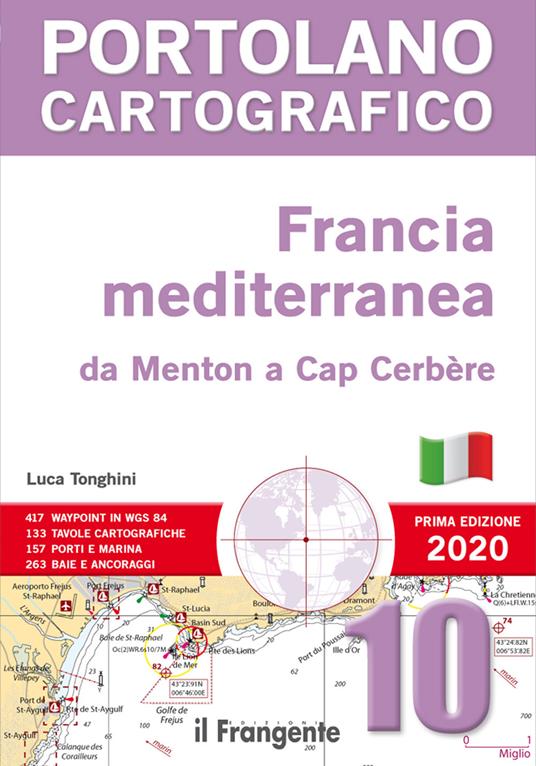 Francia mediterranea da Menton a Cap Cerbèrea. P10 Portolano cartografico - Luca Tonghini - copertina