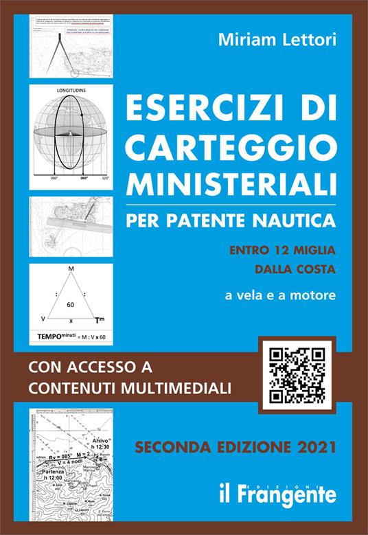 Esercizi di carteggio ministeriali per patente nautica entro 12 miglia dalla costa a vela e a motore - copertina