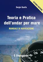 Teoria e pratica dell'andar per mare. Manuale di navigazione