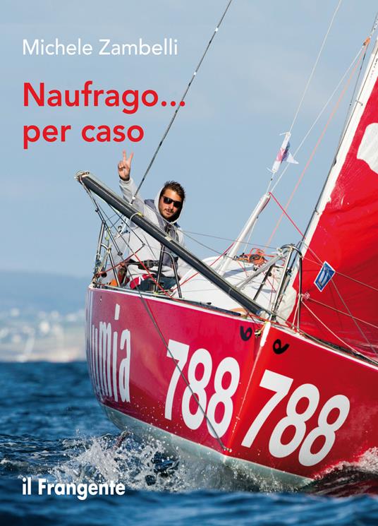 Naufrago... per caso - Michele Zambelli - ebook