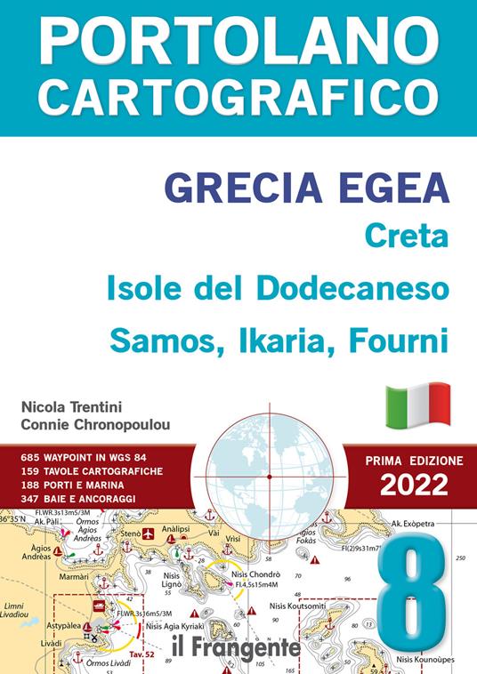Grecia Egea, Creta, Isole del Dodecaneso, Samos, Ikaria, Fourni. Portolano cartografico. Vol. 8 - Nicola Trentini,Connie Chronopoulou - copertina