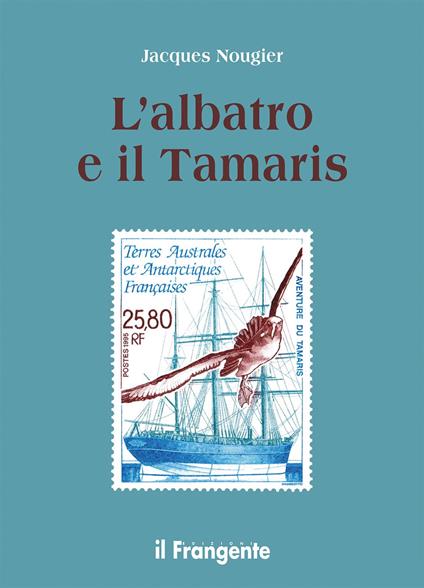 L'albatros e il Tamarís - Jacques Nougier - copertina