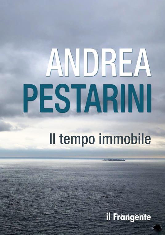 Il tempo immobile - Andrea Pestarini - ebook
