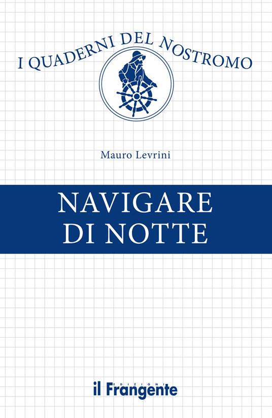 Navigare di notte - Mauro Levrini - ebook