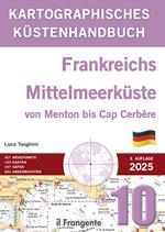 Kartografisches Küstenhandbuch 10. Frankreichs Mittelmeerküste von Menton bis Cap Cerbère