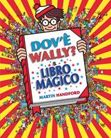 Dov'è Wally? Il libro magico. Ediz. a colori