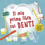 Il mio primo libro dei denti. Ediz. a colori
