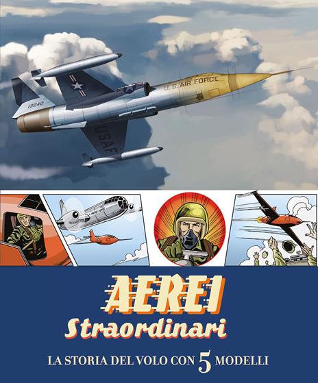 Aerei straordinari. La storia del volo con 5 modelli. Libro pop-up - copertina