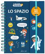 Lo spazio. Ediz. a colori. Ediz. a spirale