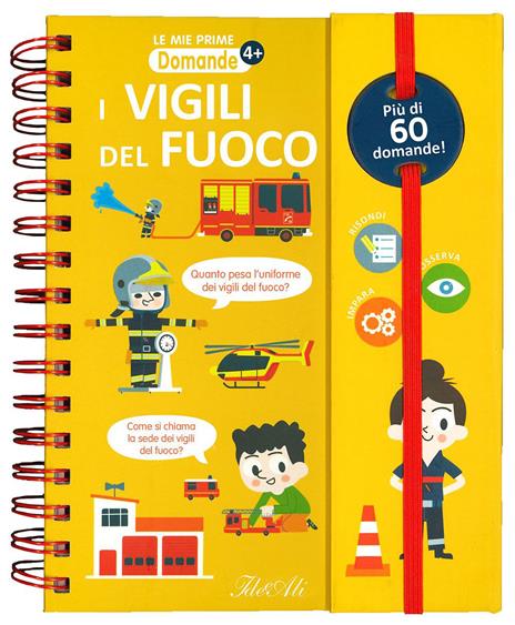 I vigili del fuoco. Ediz. a colori. Ediz. a spirale - copertina