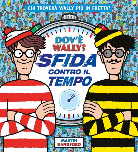 Dov'è Wally? Sfida contro il tempo - Martin Handford - copertina