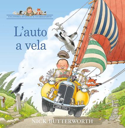 L'auto a vela. Una storia di Giulio il guardaparco. Ediz. a colori - Nick Butterworth - copertina