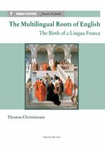 The multilingual roots of English. The birth of a lingua franca