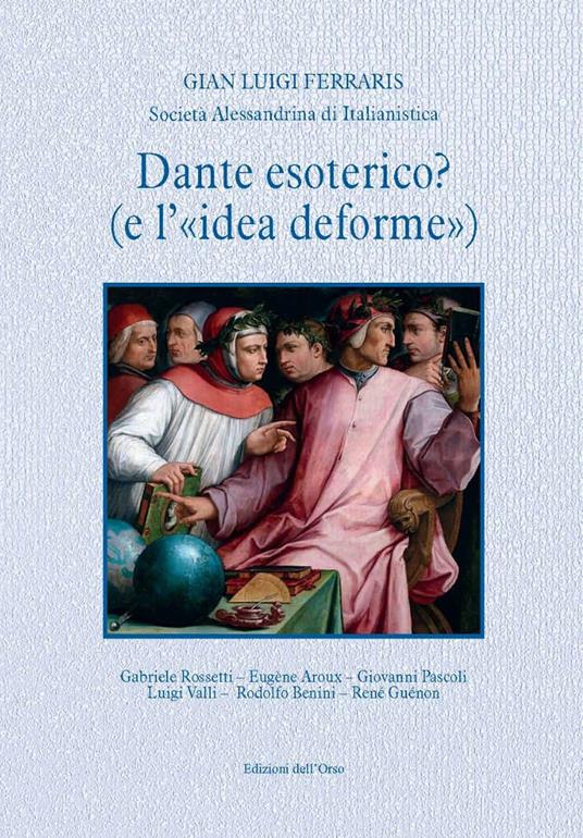 Dante esoterico? (e l'«idea deforme») - Gian Luigi Ferraris - copertina