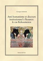 Anti-humanisme et discours institutionnel à byzance: le cas kekaumenos. Ediz. critica