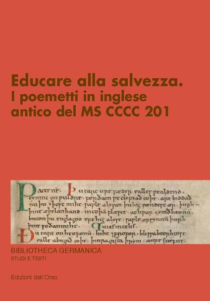 Educare alla salvezza. I poemetti in inglese antico del MS CCCC 201. Ediz. critica - Claudio Cataldi - copertina