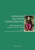 L' italiano dei testi costituzionali. Indagini linguistiche e testuali tra Svizzera e Italia