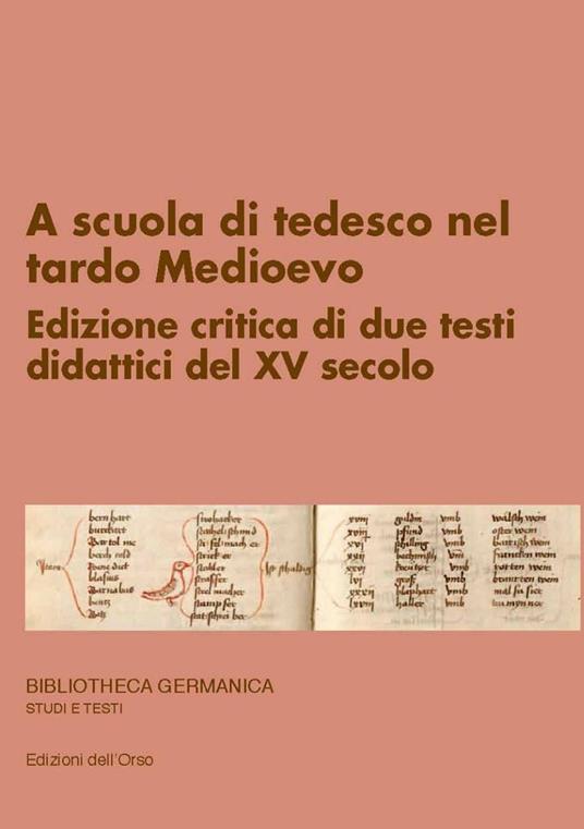A scuola di tedesco nel tardo Medioevo. Edizione critica di due testi didattici del XV secolo. Ediz. critica - copertina