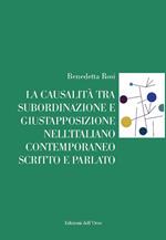 La causalità tra subordinazione e giustapposizione nell'italiano contemporaneo scritto e parlato