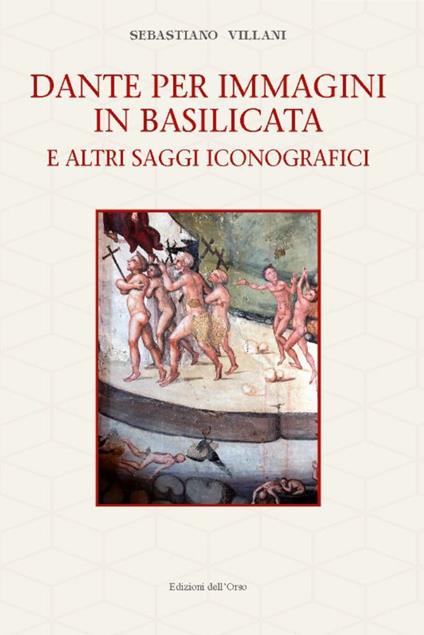 Dante per immagini in Basilicata. E altri soggetti iconografici - Sebastiano Villani - copertina