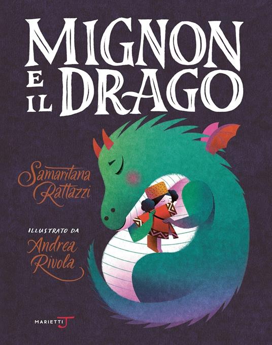 Mignon e il drago. Ediz. a colori - Samaritana Rattazzi - copertina