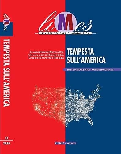 Limes. Rivista italiana di geopolitica (2020). Vol. 11: Tempesta sull'America