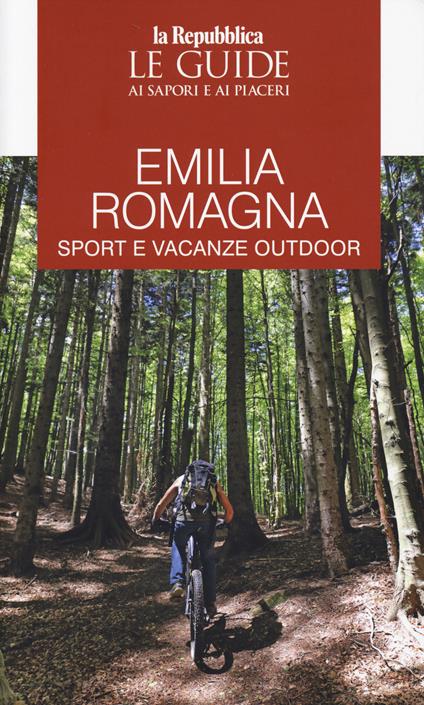 Emilia Romagna. Sport e vacanze outdoor - copertina
