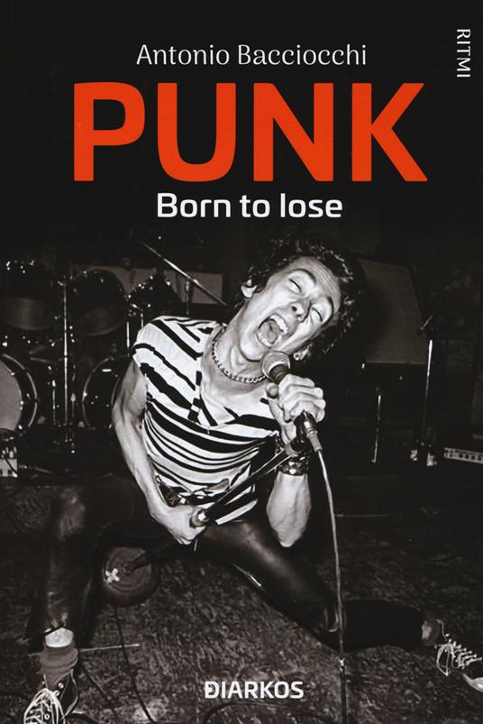 Punk. Born to lose - Antonio Bacciocchi - copertina