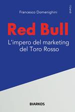 Red Bull. L’impero del marketing del Toro rosso