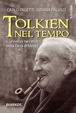 Tolkien nel tempo. L'universo narrativo della Terra di Mezzo